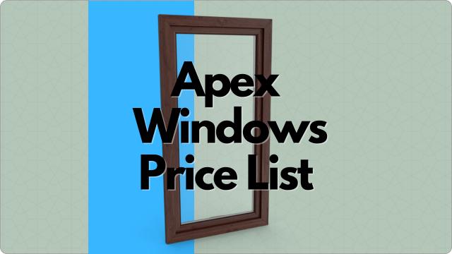 Apex Windows Price List